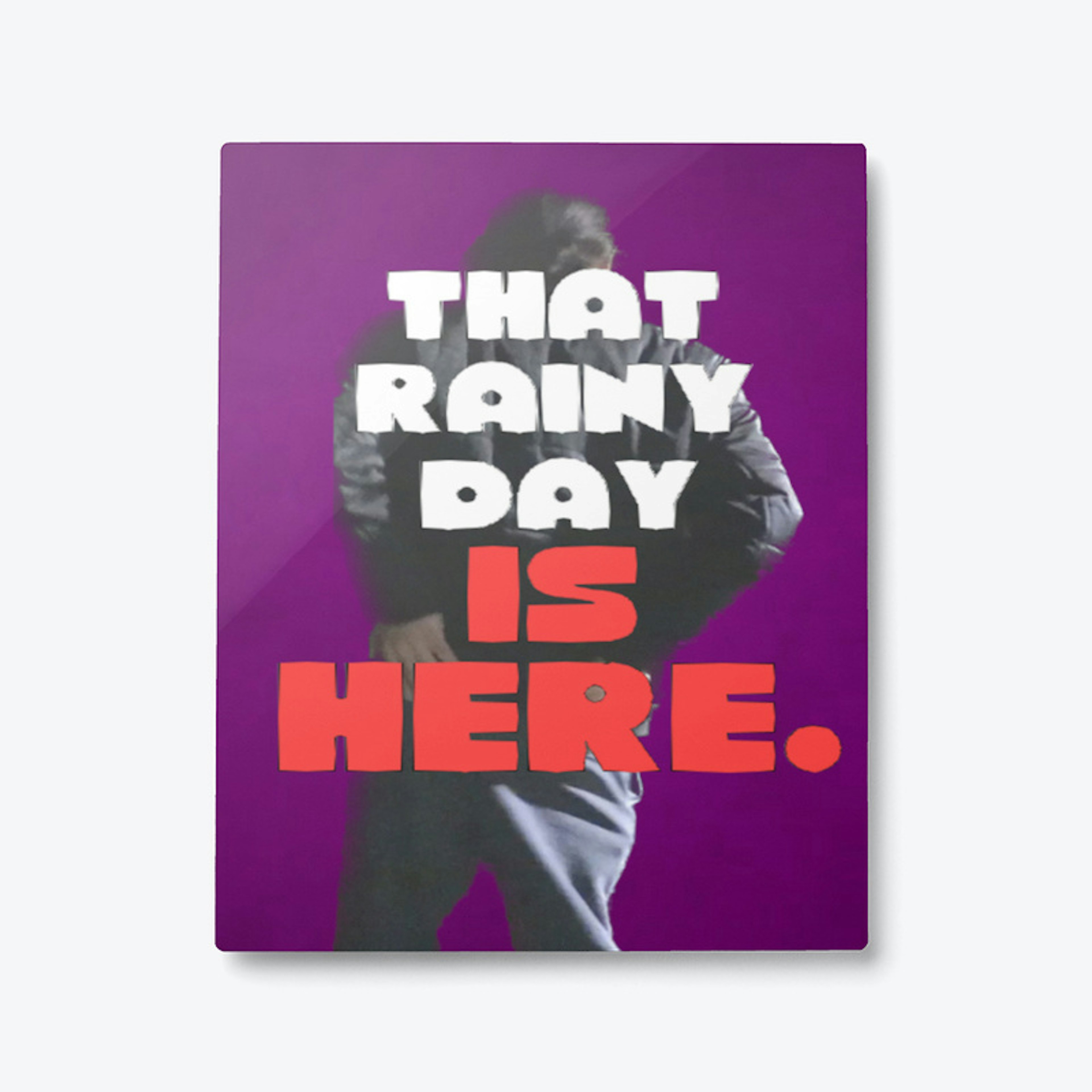 That Rainy is Here Metal Poster
